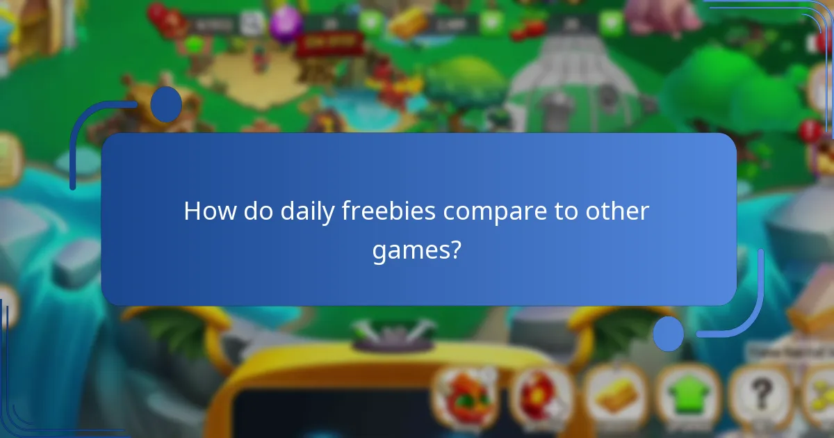 Which unique items are part of the daily freebies?