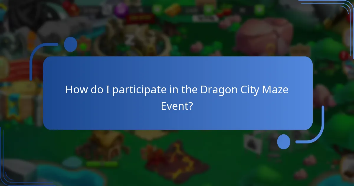 How do I participate in the Dragon City Maze Event?