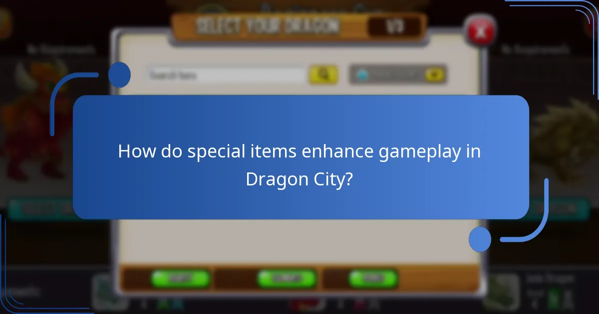 How do special items enhance gameplay in Dragon City?