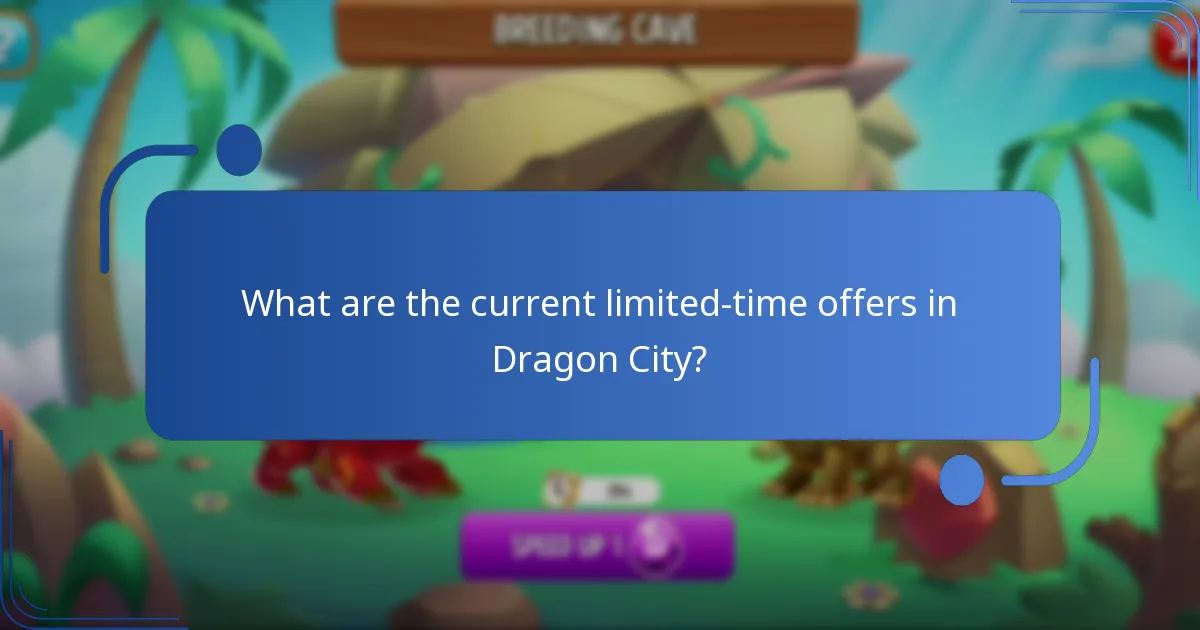What are the current limited-time offers in Dragon City?